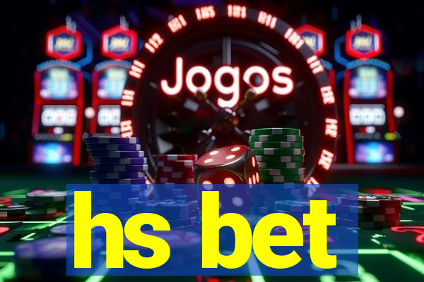hs bet